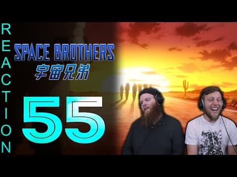 Space Brothers Episode 55