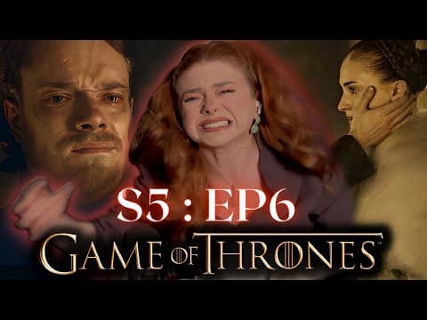 Game of Thrones S5E6
