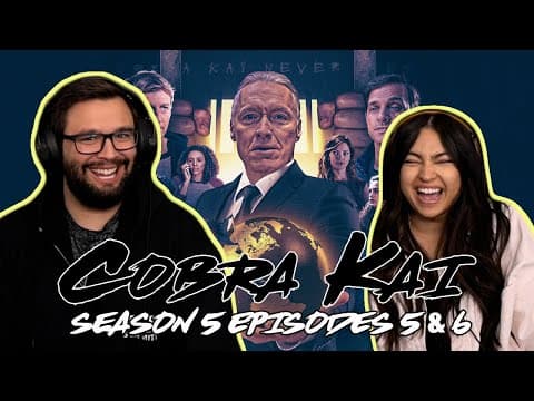 Cobra Kai S5E5,6