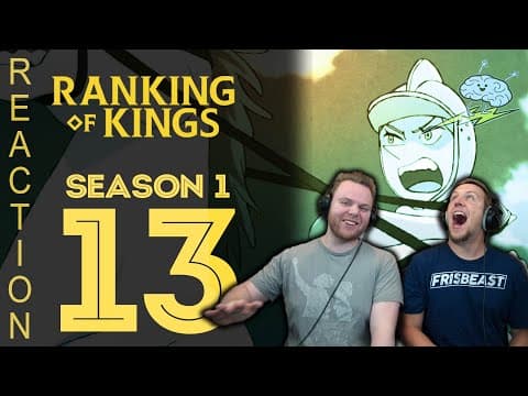 Ranking of Kings Episode 13
