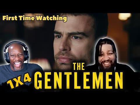 The Gentlemen Episode 4