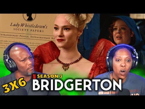 BRIDGERTON Season 3 S3E6