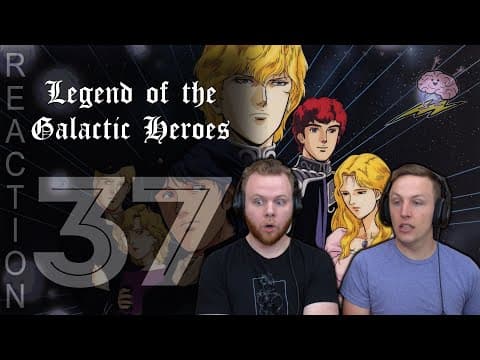 Legend of the Galactic Heroes Episode 37