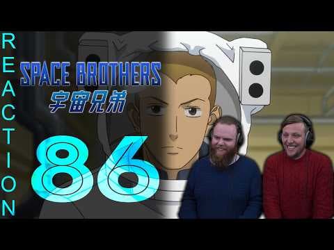 Space Brothers Episode 86