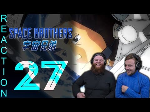 Space Brothers Episode 27