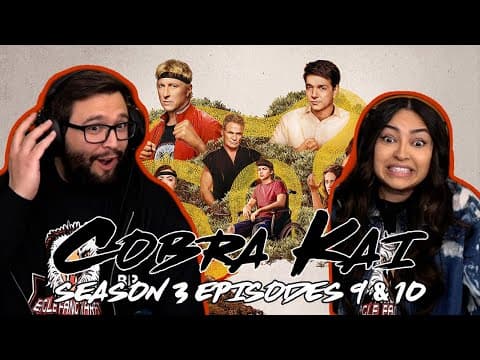 Cobra Kai S3E9,10
