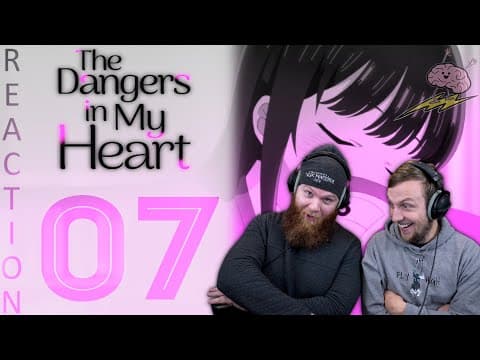 Dangers In My Heart S1E7