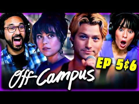 Off Campus Episode 5-6