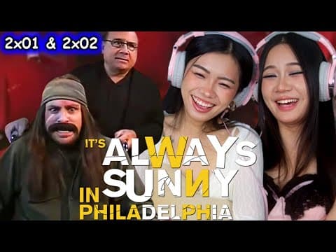 It's Always Sunny In Philadelphia S2E1,2