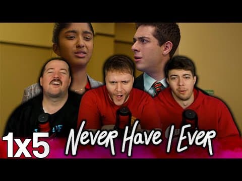 Never Have I Ever S1E5