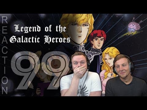 Legend of the Galactic Heroes Episode 99