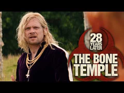 28 Years Later: The Bone Temple
