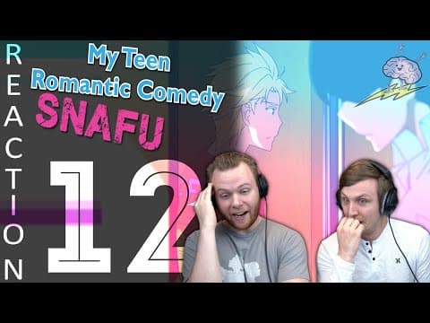 Oregairu S1E12