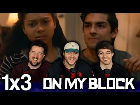 On My Block S1E3