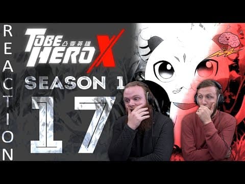 To Be Hero X S1E17
