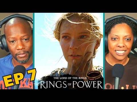 Lord of The Rings : The Rings of Power Episode 7