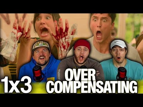 Overcompensating S1E3