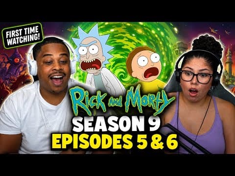 Rick and Morty S9E5,6