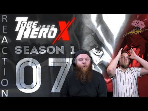 To Be Hero X S1E7