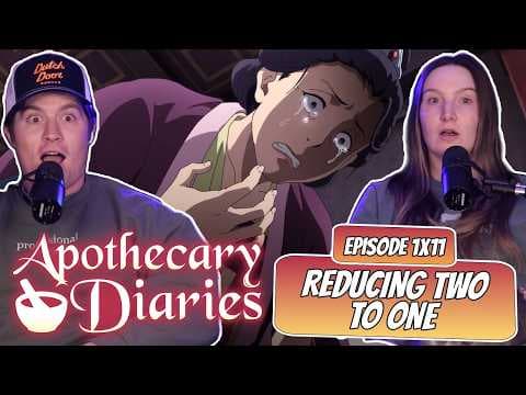 The Apothecary Diaries S1E11,12