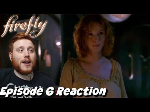 Firefly Episode 6
