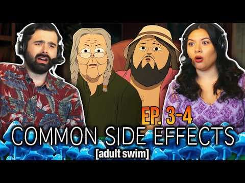 Common Side Effects S1E3,4