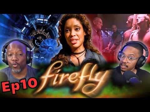 Firefly Episode 10