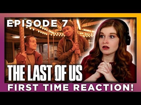 The Last Of Us Episode 7