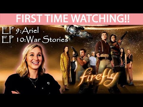 Firefly Episode 9-10