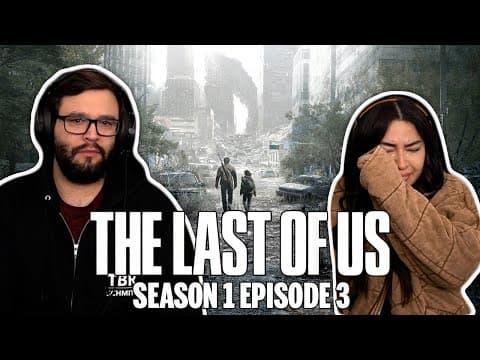 The Last of Us S1E3