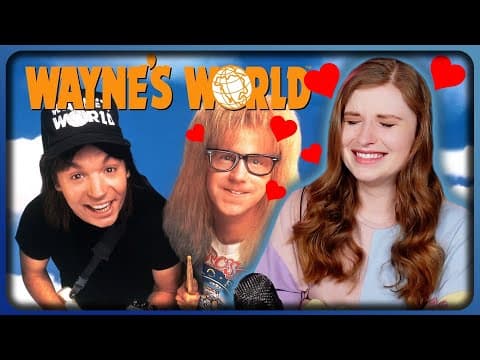 Crushing HARD on Garth in WAYNE'S WORLD