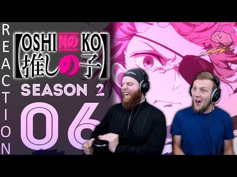 Oshi No Ko S2E6