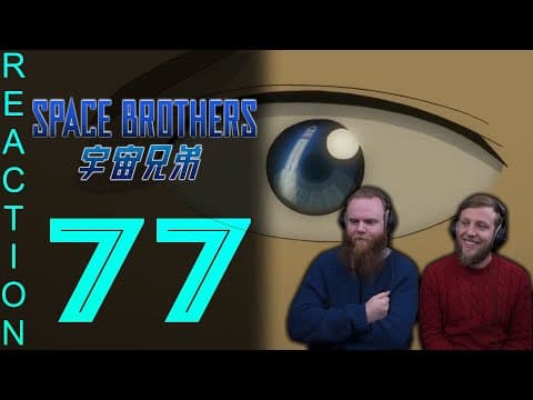 Space Brothers Episode 77