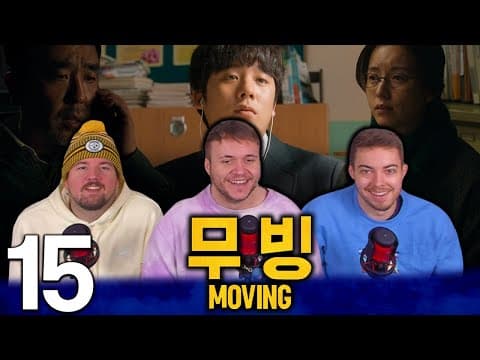 Moving Episode 15