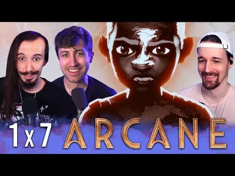Arcane S1E7