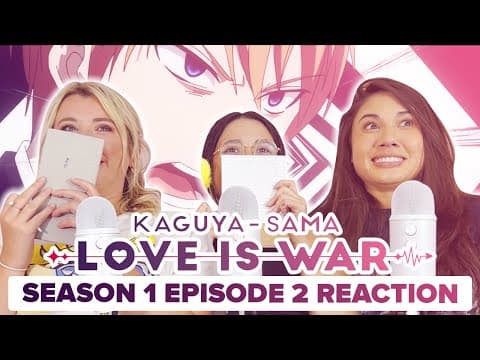 Kaguya-Sama: Love Is War S1E2