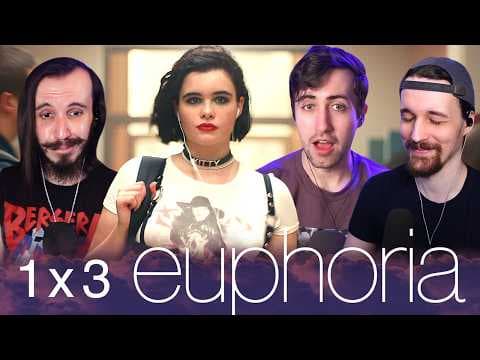 Euphoria S1E3