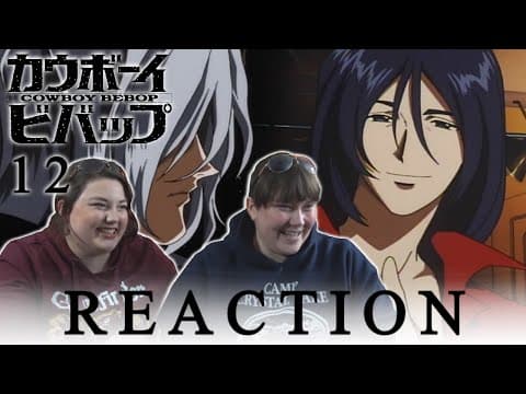 Cowboy Bebop Episode 12