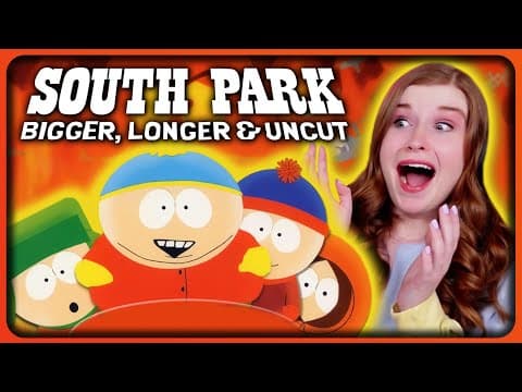 NOTHING could've prepared me for SOUTH PARK: BIGGER, LONGER, & UNCUT