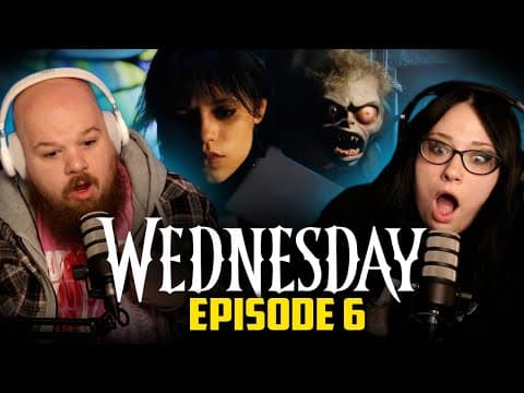 Wednesday S1E6