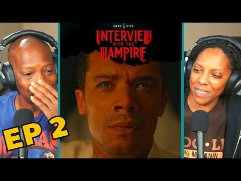 Interview with the Vampire Episode 2