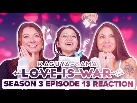 Kaguya-Sama: Love Is War S3E13