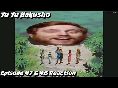 Yu Yu Hakusho Episode 47-48