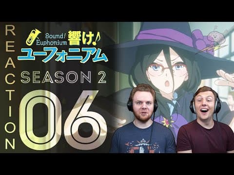 Hibike Euphonium S2E6