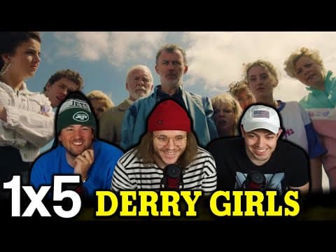 Derry Girls S1E5
