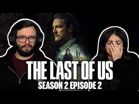 The Last of Us S2E2