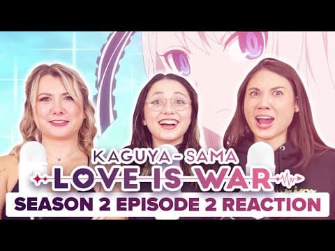 Kaguya-Sama: Love Is War S2E2