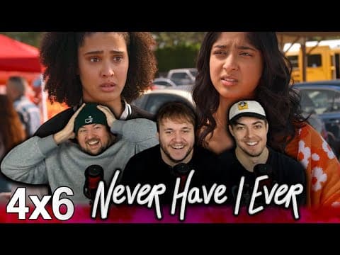 Never Have I Ever S4E6