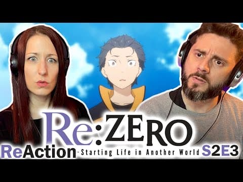 Re:Zero S2E3