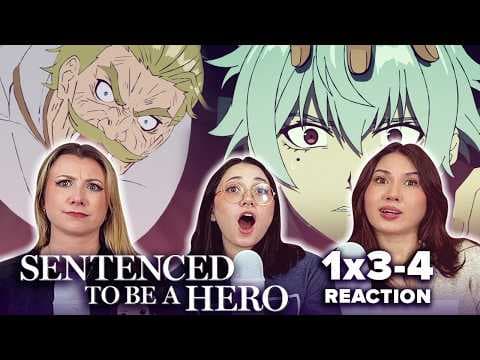 Sentenced to Be a Hero S1E3,4